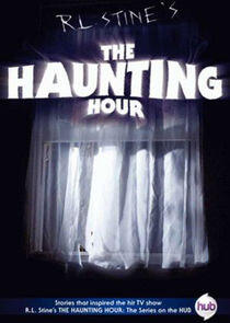 R.L. Stine's The Haunting Hour R.L. Stine's The Haunting Hour