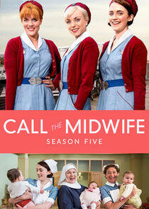 Call the Midwife - Season 5 Call the Midwife - Season 5