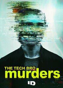 The Tech Bro Murders