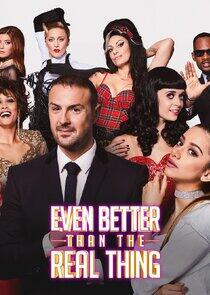 Even Better Than the Real Thing Even Better Than the Real Thing