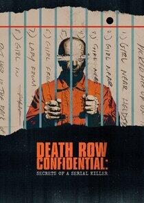 Death Row Confidential: Secrets of a Serial Killer Death Row Confidential: Secrets of a Serial Killer