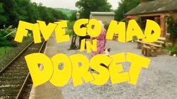 Five Go Mad in Dorset Five Go Mad in Dorset
