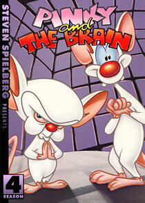 Pinky and the Brain - Season 4 Pinky and the Brain - Season 4