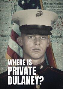 Where Is Private Dulaney? Where Is Private Dulaney?