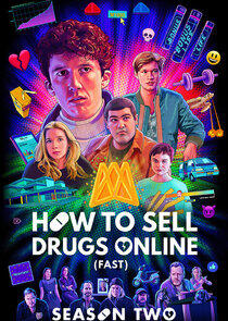 How to Sell Drugs Online (Fast) - Season 2 How to Sell Drugs Online (Fast) - Season 2