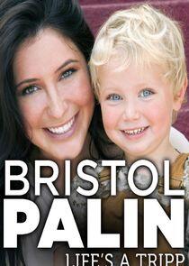 Bristol Palin: Life's a Tripp Bristol Palin: Life's a Tripp