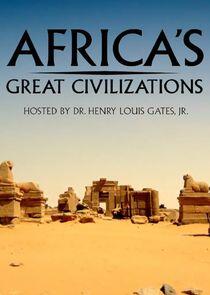 Africa's Great Civilizations Africa's Great Civilizations