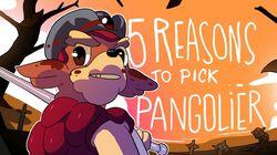 5 REASONS TO PICK PANGOLIER 5 REASONS TO PICK PANGOLIER