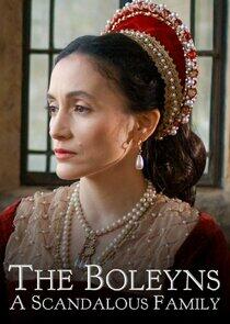 The Boleyns: A Scandalous Family The Boleyns: A Scandalous Family
