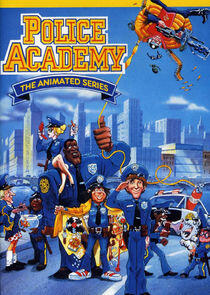 Police Academy: The Animated Series Police Academy: The Animated Series