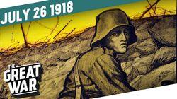 Week 209: Ludendorff's Last Swing Week 209: Ludendorff's Last Swing