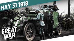 Week 201: 50 Miles to Paris - Third Battle of the Aisne Week 201: 50 Miles to Paris - Third Battle of the Aisne