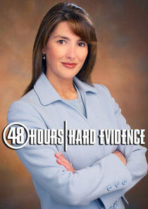 48 Hours: Hard Evidence 48 Hours: Hard Evidence