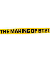 Making of BT21 Making of BT21