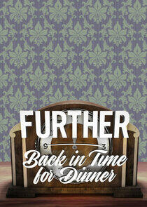 Further Back in Time for Dinner Further Back in Time for Dinner