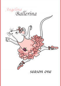 Angelina Ballerina - Season 1 Angelina Ballerina - Season 1