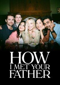 How I Met Your Father How I Met Your Father