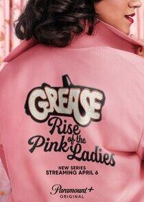 Grease: Rise of the Pink Ladies - Season 1 Grease: Rise of the Pink Ladies - Season 1