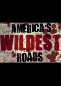 America's Wildest Roads - Season 1