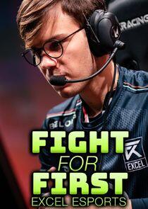 Fight for First: Excel Esports Fight for First: Excel Esports