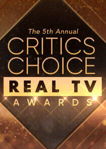 Critics Choice Real TV Awards Critics Choice Real TV Awards