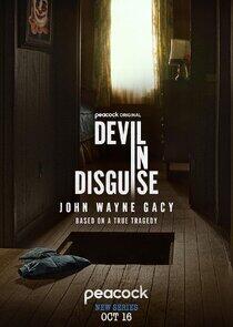 Devil in Disguise: John Wayne Gacy Devil in Disguise: John Wayne Gacy