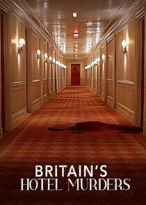 Britain's Hotel Murders Britain's Hotel Murders
