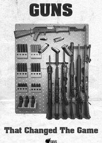 Guns That Changed the Game Guns That Changed the Game