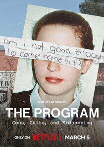 The Program: Cons, Cults and Kidnapping The Program: Cons, Cults and Kidnapping