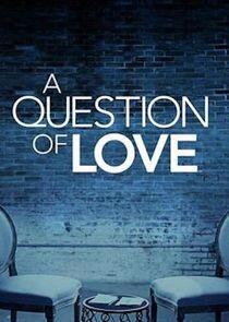 A Question of Love - Season 1