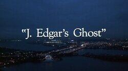 'J. Edgar's Ghost' 'J. Edgar's Ghost'