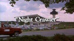'Night Crawler' 'Night Crawler'