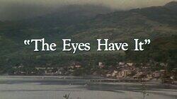 'The Eyes Have It' 'The Eyes Have It'