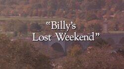 'Billy's Lost Weekend' 'Billy's Lost Weekend'