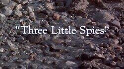 'Three Little Spies' 'Three Little Spies'