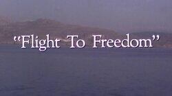'Flight to Freedom' 'Flight to Freedom'