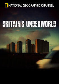 Britain's Underworld Britain's Underworld