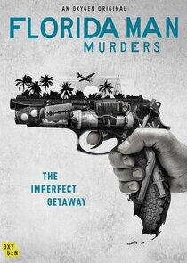 Florida Man Murders Florida Man Murders