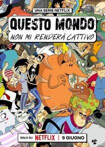 Questo mondo non mi renderà cattivo Questo mondo non mi renderà cattivo