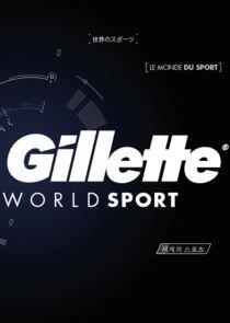Gillette World Sport Gillette World Sport
