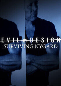 Evil By Design: Surviving Nygard Evil By Design: Surviving Nygard