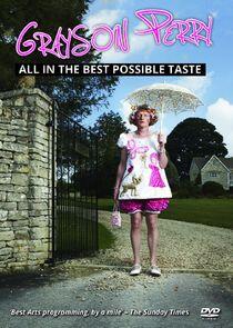 All in the Best Possible Taste with Grayson Perry - Season 1 All in the Best Possible Taste with Grayson Perry - Season 1