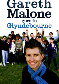 Gareth Malone Goes to Glyndebourne Gareth Malone Goes to Glyndebourne
