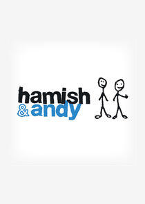 Hamish & Andy Hamish & Andy