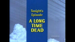A Long Time Dead A Long Time Dead