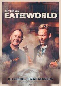 Billy & Dom Eat the World Billy & Dom Eat the World