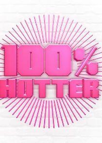 100% Hotter