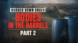 Bodies in the Barrels: Part 2