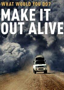 Make It Out Alive Make It Out Alive