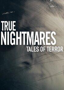 True Nightmares: Tales of Terror True Nightmares: Tales of Terror